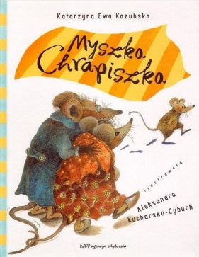 Myszka Chrapiszka - Katarzyna Ewa Kozubska