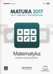 Matematyka Matura 2017 Testy i arkusze Zakres rozszerzony - Orlińska Marzena