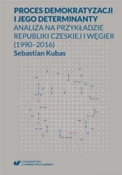 Proces demokratyzacji i jego determinanty - Sebastian Kubas