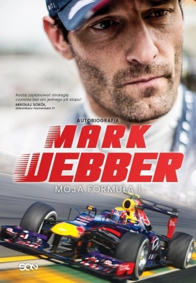 Mark Webber. Moja Formuła 1 - Webber Mark
