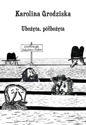 Ubożęta, półbożęta - Grodziska Karolina