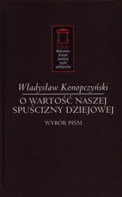 O wartość naszej spuścizny dziejowej