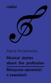 Muzyczne opowieści o zawodach: Musical stories about profession