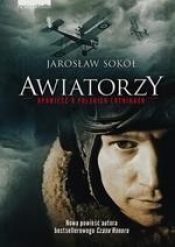 Awiatorzy. Zdobywcy nieba (Uszkodzona okładka) - Jarosław Sokół
