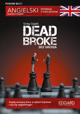Dead Broke Kryminał z ćwiczeniami - Greg Gajek