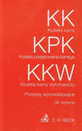 Kodeks karny Kodeks postępowania karnego Kodeks karny wykonawczy - Flisek Aneta<br />