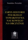Zarys historii Polskiego Towarzystwa Naukowego na obczyźnie Portalski Stanisław