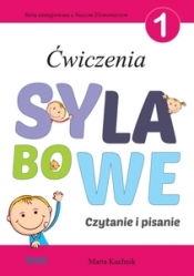 Ćwiczenia sylabowe 1 . Czytanie i pisanie - Marta Kuchnik