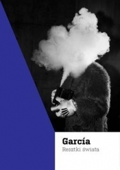 García. Resztki świata