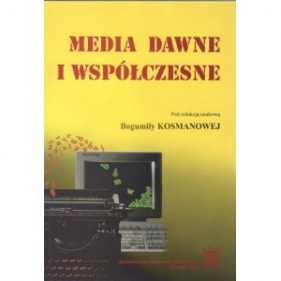 Media dawne i współczesne t.VII - RED.KOSMANOWA B