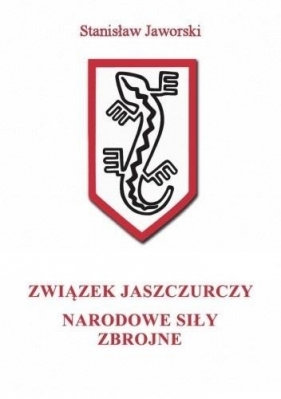 Związek Jaszczurczy, Narodowe Siły Zbrojne - Stanisław Jaworski