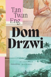 Dom Drzwi - Tan Twan Eng
