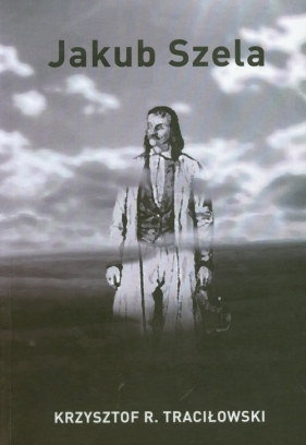 Jakub Szela - Traciłowski Krzysztof R.