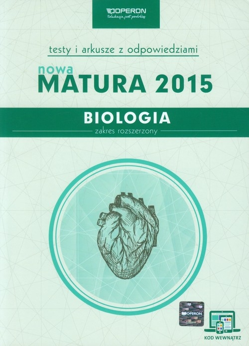 Biologia Nowa Matura 2015 Testy i arkusze z odpowiedziami Zakres rozszerzony ze zdrapką