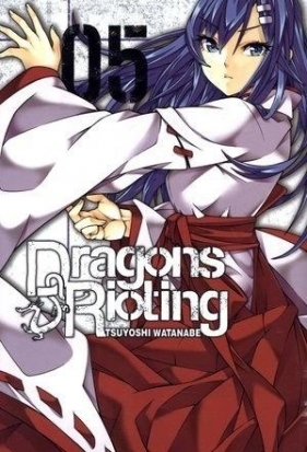 Dragons Rioting T.5 - Tsuyoshi Watanabe