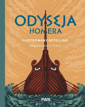 Odyseja Homera. Ilustrowany retelling - Barry B. Powell