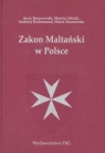 Zakon Maltański w Polsce Baranowski Jerzy, Libicki Marcin, Rottermund Andrzej, Starnawska Maria