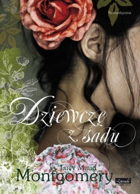Dziewczę z sadu - Montgomery Lucy<br />