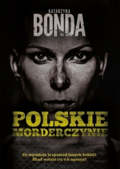Polskie mordeczynie - Katarzyna Bonda