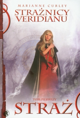 Strażnicy Veridianu Tom 1 - Marianne Curley