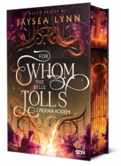 For Whom The Belle Tolls. Z piękna rodem - Lynn Jaysea