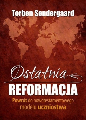 Ostatnia reformacja - Torben Sondergaard