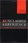 Unclaimed Experience. Caruth, Cathy.