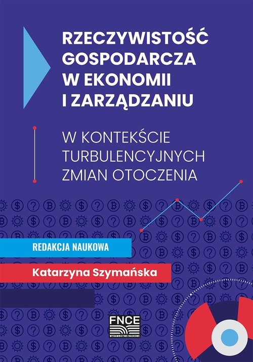 Rzeczywistość gospodarcza w ekonomii i zarządzaniu / FNCE