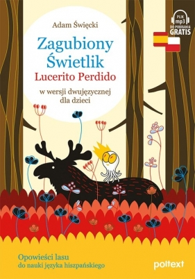 Zagubiony Świetlik. Lucerito Perdido w wersji dwujęzycznej dla dzieci (Uszkodzona okładka) - Święcki Adam