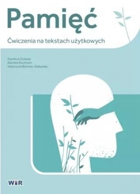 Pamięć. Ćwiczenia na tekstach użytkowych - Opracowanie zbiorowe