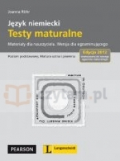 Testy Maturalne J. Niemiecki. Materiały dla nauczyciela - Joanna Röhr