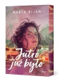 Jutro już było - Marta Bijan