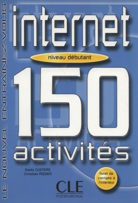 Internet 150 activites - Custers Giedo, Rodier Christian