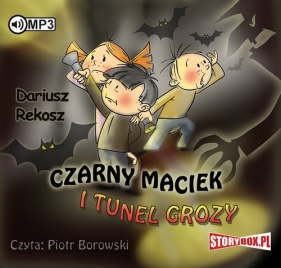 Czarny Maciek i tunel grozy (Audiobook) - Rekosz Dariusz