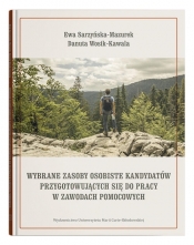 Wybrane zasoby osobiste kandydatów przygotowujących się do pracy w zawodach pomocowych - Ewa Sarzyńska-Mazurek, Danuta Wosik-Kawala