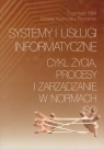 Systemy i usługi informatyczne Cykl życia, procesy i zarządzanie w Bilski Eugeniusz, Kosmulska-Bochenek Elżbieta