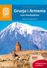 Gruzja i Armenia oraz Azerbejdżan Przewodnik Magiczne Zakaukazie Praca zbiorowa