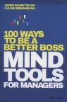 Mind Tools for Managers 100 Ways to be a Better Boss Manktelow James, Birkinshaw Julian