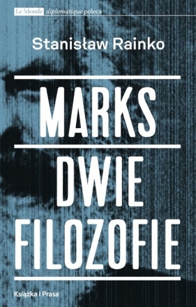 Marks Dwie filozofie - Rainko Stanisław