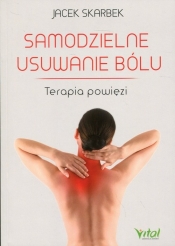 Samodzielne usuwanie bólu - Jacek Skarbek