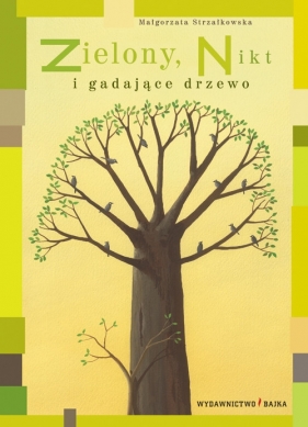 Zielony, Nikt i gadające drzewo - Strzałkowska Małgorzata