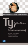 Ty Spółka Akcyjna Sztuka autopromocji. Poradnik w sprawach kariery Harry Beckwith, Christine Clifford Beckwith