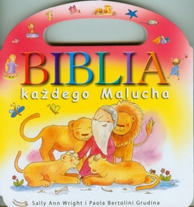 Biblia każdego Malucha - Sally Ann Wright, Paola Bertolini Grudina