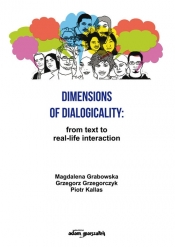 Dimensions of Dialogicality from Text to Real-Life Interaction - Grabowska Magdalena, Grzegorczyk Grzegorz, Kallas Piotr