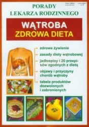 Wątroba Zdrowa dieta Porady lekarza rodzinnego - Opracowanie zbiorowe