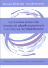 Kształtowanie kompetencji świadczenia usług tłumaczeniowych z perspektywy Klimkowska Katarzyna, Klimkowski Konrad