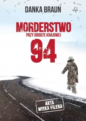 Morderstwo przy drodze krajowej 94 - Danka Braun