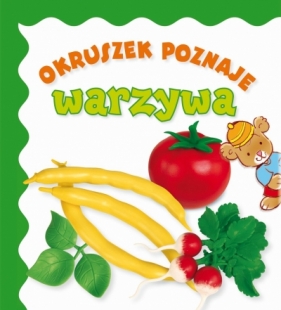 Okruszek poznaje warzywa - Anna Wiśniewska, Elżbieta Śmietanka-Combik, Jolanta Czarnecka