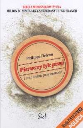 Pierwszy łyk piwa i inne drobne przyjemności - Delerm Philippe
