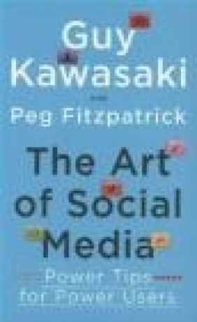 The Art of Social Media Peg Fitzpatrick, Guy Kawasaki